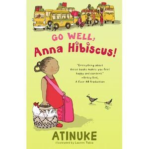 Go Well, Anna Hibiscus! -- Atinuke